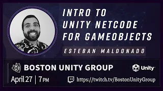 BUG 2022 Introduction to Unity Netcode for GameObjects with Esteban Maldonado