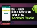 Android Studio Tutorial How to Create Blink Effect on Text View Object Animator
