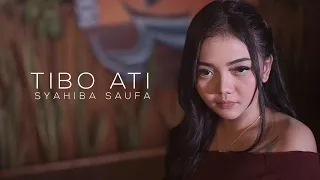 Lirik Lagu Syahiba Saufa - Tibo Ati