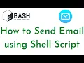 How to Send Email using Shell Script Send mails using a Bash Script Shell Scripting for DevOps