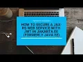 How to secure a JAX-RS app with Json Web Token JWT in Jakarta EE formerly Java EE