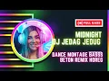 DJ JEDAG JEDUG 2022 DANCE MONTAGE  BASSS BETON REMIX HOREG
