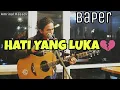 HATI YANG LUKA - BROERY MARANTIKA ( COVER AMRINAL RASADI ) #BAPER