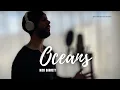 Download Lagu Oceans - Hillsong United (Cover by Nick Barrett)