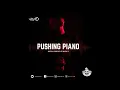 Download Lagu Pushing Piano - Mixed \u0026 Compiled By Wayne O