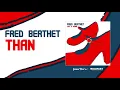 Lagu Fred Berthet - Than [Feines Tier]