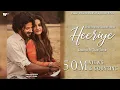 Lagu Heeriye (Official Video) Jasleen Royal ft Arijit Singh| Dulquer Salmaan| Aditya Sharma |Taani Tanvir