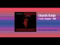 Tenho Que Ter Todo Seu Amor Got To Have A Hundred - Eduardo Araujo