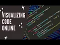 Visualizing Code Online