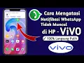 Download Lagu Cara mengatasi notifikasi WhatsApp tidak muncul di hp Vivo