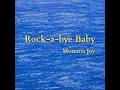 Rock-a-Bye Baby - Momma Joy