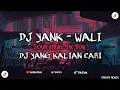 Lagu DJ YANK - WALI || COBA KAU JUJUR PADA KU DJ LAGI VIRAL DI TIK TOK DJ TERBARU 🎶 🎧