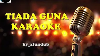 Download Karaoke lagu dangdut (Tiada Guna) MP3