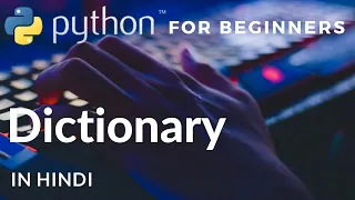 - DICTIONARY PYTHON BEGINNERS HINDI 2020