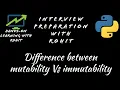 Python Interview Questions Mutability vs Immutabiity