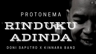 Download Rinduku Adinda - Protonema by Doni Saputro  X Kinnara Band MP3