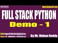 FULL STACK PYTHON tutorials Demo - 1 by Mr Mohan Reddy On 18-04-2024 10PM IST