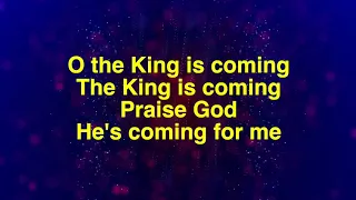 the king is coming