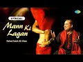 Lagu Mann Ki Lagan | Lyrical | Rahat Fateh Ali Khan | Paap | John Abraham | Udita Goswami