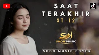 saat terakhir st 12 i cover cewek merdu lyrics