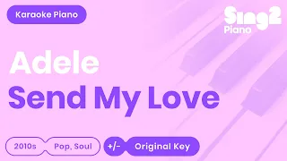Download Adele - Send My Love (Piano Karaoke) MP3