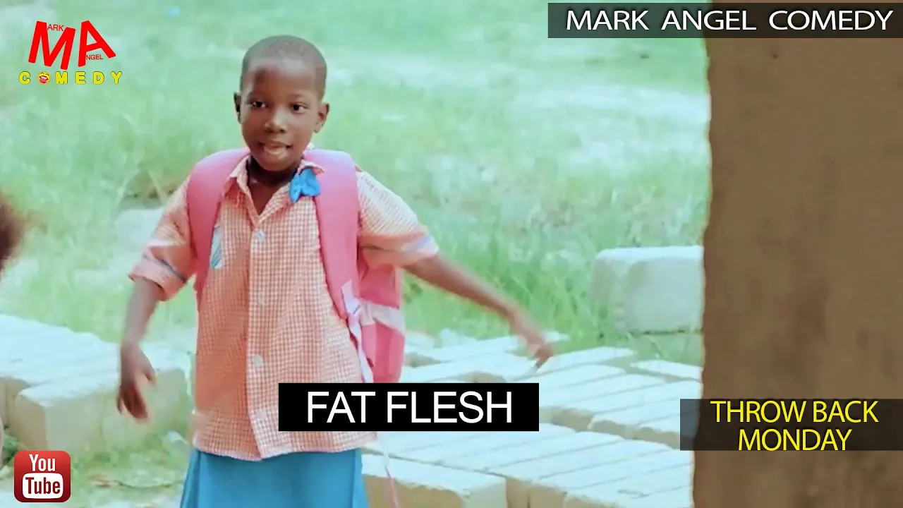 Fat Flesh (Mark Angel Comedy) (Throw Back Monday)