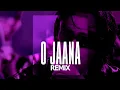 Lagu O Jaana (Remix) Tere Naam | DJRELAX