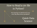 Quick Solution - How to Read a CSV file using Python