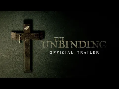 The Unbinding | Official Trailer