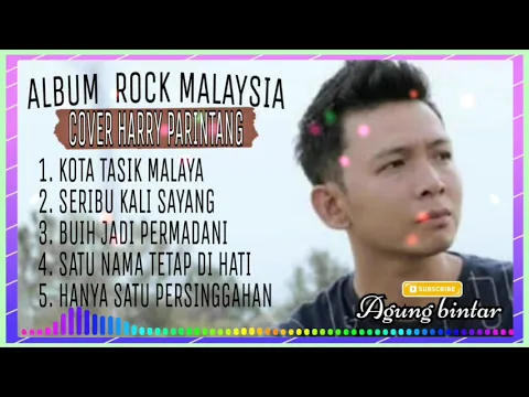 Download MP3 ALBUM ROCK MALAYSIA COVER HARRY PARINTANG🎶 KOTA TASIK MALAYA 🎧 ALBUM LAMA SANGAT ENAK DI DENGAR