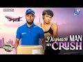 Lagu DISPATCH MAN MY CRUSH | TANA ADELANA | MAURICE SAM | 2026 NOLLYWOOD MOVIES