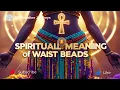 Spiritual Meaning of Waist Beads Protection Femininity and Energy Alignment