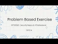 DFT 20083 SECURITY BASICA AND IT PROFESSIONAL PROBLEM BASED EXERCISE
