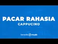Download Lagu Pacar Rahasia - Cappucino (KARAOKE VERSION)