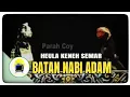 Download Lagu Heula Keneh Semar Batan Nabi Adam | Ceramah