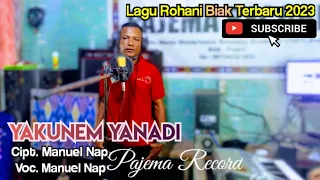 Download Lagu  Pop Rohani Biak 2023 || YAKUNEM YANADI || Cipt. Manuel Nap || Voc. Manuel Nap || Pajema Record MP3