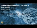Checking equivalence of 2 sets of properties