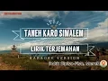 Download Lagu Lagu Karo - Taneh Karo Simalem (Karaoke No Vokal) Lirik + Terjemahan