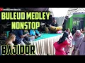BULEUD MEDLEY NONSTOP || PONGDUT BAJIDOR || CINEUR GDOR feat V3 MPIT || LIVE CIPAKU
