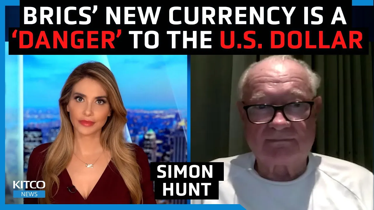 BRICS upcoming summit: Don’t underestimate this threat to the U.S. dollar - Simon Hunt (Pt 1/2)