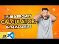 Simple Calculator using the prompt method in JavaScript