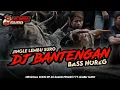 Download Lagu DJ BANTENGAN || BASS HOREG || JINGLE LEMBU SURO ORIGINAL SONG SAMID PROJECT awas kalap😂