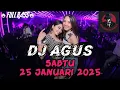 DJ AGUS SABTU 25 JANUARI 2025 - HBD RAPUNZEL HUSNA AKING KOMPERSAL CINA AKING ,🌟HBD ENDANG ELQUEN🌟
