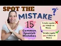SPOT THE MISTAKE Stop Making These 15 Common Spanish Mistakes