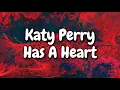 Download Lagu Katy Perry - HAS A HEART (Lyrics)