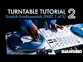 Lagu Turntable Tutorial 2 - SCRATCHING BASICS (Part 1 of 2)