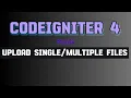CodeIgniter 4 Upload Single File and Multiple Files