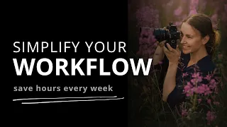 How I Simplified My Photography Workflow With Pixieset And Saved Hours Each Week