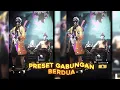 Download Lagu Preset am ff gabungan berdua dibawah 5mb jj style old dj damon vacation kane 🌿