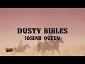 Download Lagu Josiah Queen - Dusty Bibles (Lyrics)